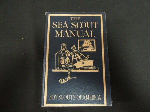The Sea Scout Manual 4th Printing Oct. 1943