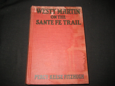 Westy Martin on the Santa Fe Trail, Percy Fitzhugh
