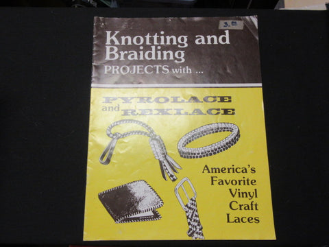 Knotting and Braiding Projects with Pyrolace and Rexlace