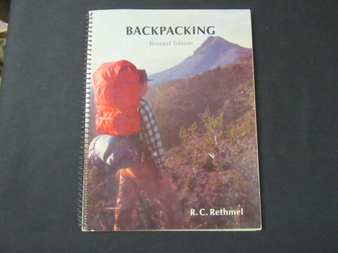 Backpacking Revised Edition, By R. C. Rethmel